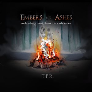 Zdjęcia dla 'Embers and Ashes: Melancholy Music From The Souls Series'