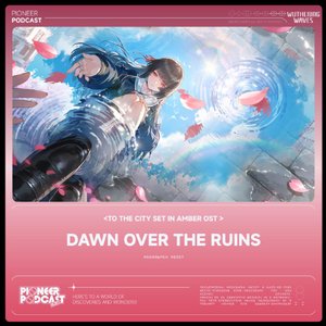 Imagem de 'Dawn over the Ruins（Original Game Soundtrack）'