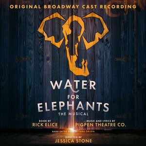 Image for 'Water For Elephants (Original Broadway Cast Recording)'
