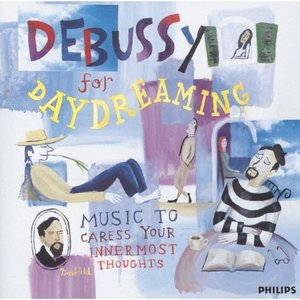 Bild für 'Debussy For Daydreaming - Music To Caress Your Innermost Thoughts'