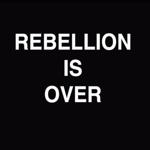 Image for 'Rebellion Is Over'