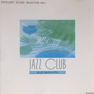 Jazz Club Vol.1 : Blue Margarita