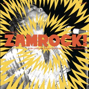 Изображение для 'Welcome To Zamrock! How Zambia's Liberation Led To a Rock Revolution, Vol. 1 (1972-1977)'