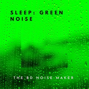 Image for 'Sleep: Green Noise'