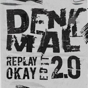 'Denkmal 2.0 (Replay Okay Edit)'の画像