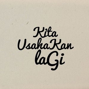 'Kita Usahakan Lagi'の画像