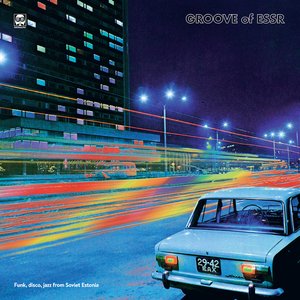 “Groove of ESSR: Funk, Disco, Jazz from Soviet Estonia”的封面