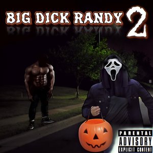 Изображение для 'BIG DICK RANDY 2'