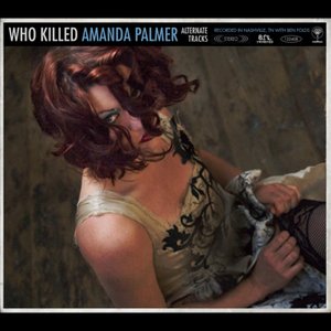 Imagem de 'Who Killed Amanda Palmer [Alternate Tracks]'