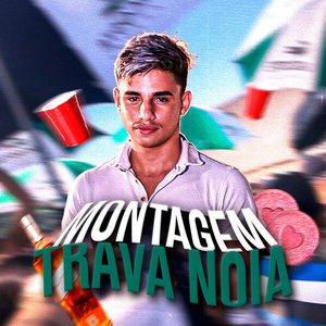 “Montagem Trava Noia”的封面