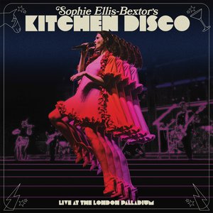 Image for 'Sophie Ellis-Bextor's Kitchen Disco (Live at The London Palladium)'