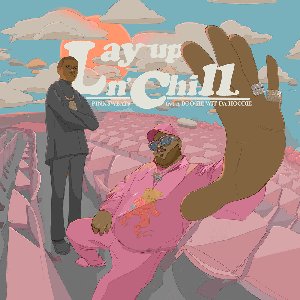 'Lay Up N’ Chill (feat. A Boogie Wit da Hoodie) - Single' için resim