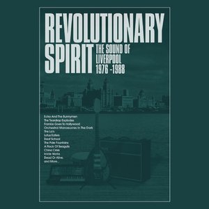 Изображение для 'Revolutionary Spirit: The Sound of Liverpool 1976-1988'