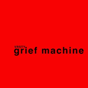 Image for 'grief machine'
