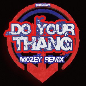 'Do Your Thang (Mozey Remix)' için resim