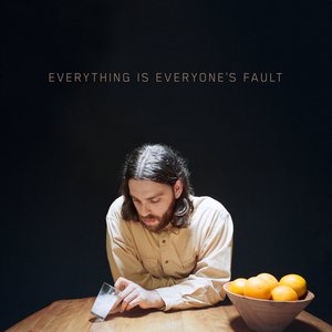 Image for 'Everything Is Everyone's Fault'