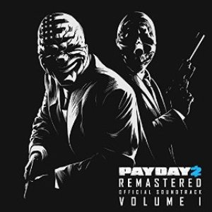 “Payday 2 Remastered (Official Soundtrack), Vol. 1”的封面