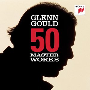 '50 Masterworks - Glenn Gould'の画像