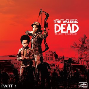 Image for 'The Walking Dead: The Telltale Series Soundtrack (Season 4, Pt. 1)'