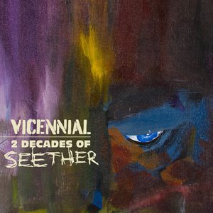 Image for 'Vicennial: 2 Decades of Seether'