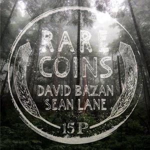 Bild för 'Rare Coins: David Bazan & Sean Lane'