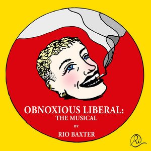 “Obnoxious Liberal: The Musical”的封面