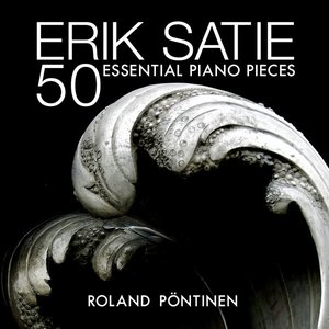 Bild för 'Erik Satie: 50 Essential Piano Pieces'