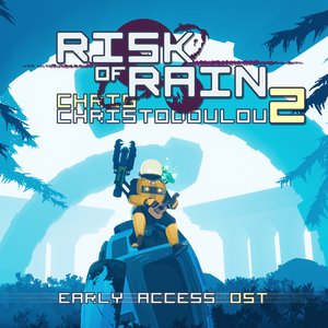 Image for 'Risk of Rain 2: Early Access OST'