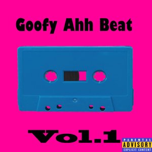 Image for 'goofy ahh beat Vol.1'