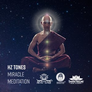 Image for 'HZ Tones Miracle Meditation (Unlock Pineal Gland, Lucid Dreaming, Chakra Healing, Third Eye Activation)'