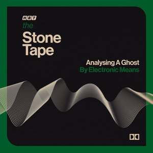 Imagen de 'The Stone Tape - Analysing A Ghost By Electronic Means'