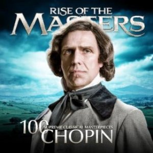 Image for 'Chopin - 100 Supreme Classical Masterpieces: Rise of the Masters'