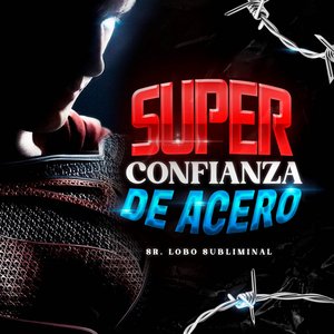 Image for 'Super Confianza De Acero'