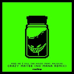 “Crazy Maybe (No Mana Remix)”的封面