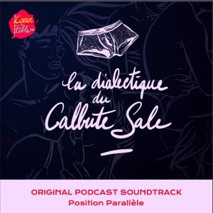 Image for 'La Dialectique du calbute sale (Original Podcast Soundtrack)'