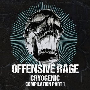 “Cryogenic presents Offensive Rage”的封面