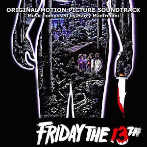 Immagine per 'Friday The 13th (Original Motion Picture Soundtrack)'