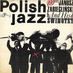 Image for 'Janusz Zabiegliński And His Swingtet (Polish Jazz vol. 9)'