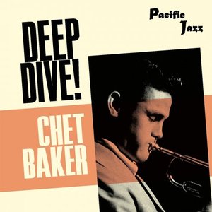 “Chet Baker: Deep Dive!”的封面