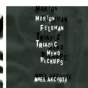 Image for 'Morton Feldman: Triadic Memo Pickups (Arr. for Guitar)'