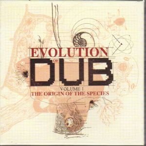 Image for 'Evolution of Dub, Volume 1: The Origin of the Species'