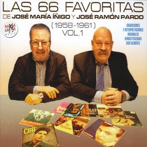 Image for 'Las 66 Favoritas de Jose María Íñigo y José Ramón Pardo. Vol. 1 (1958-1961) [Remastered]]'