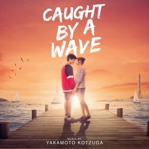 'Caught By A Wave (Original Motion Picture Soundtrack)' için resim