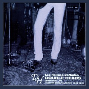 Image for 'Double Heads: Legendary Live, Yaneura Shibuya, Tokyo, 1980-1981'