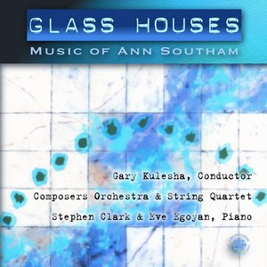 Immagine per 'Southam: Glass Houses - The Music of Ann Southam'