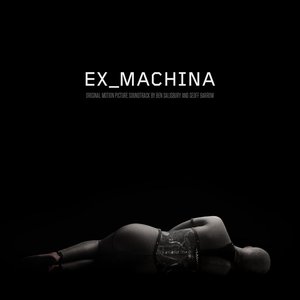 Immagine per 'Ex Machina (Original Motion Picture Soundtrack)'