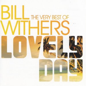 Zdjęcia dla 'Lovely Day: the Very Best of Bill Withers'