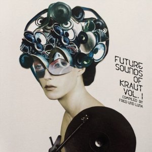 Imagem de 'Future Sounds Of Kraut Vol. 1 - compiled by Fred und Luna'