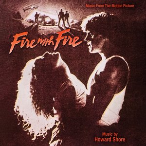 Immagine per 'Fire with Fire (Music from the Motion Picture)'