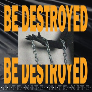 'BE DESTROYED'の画像